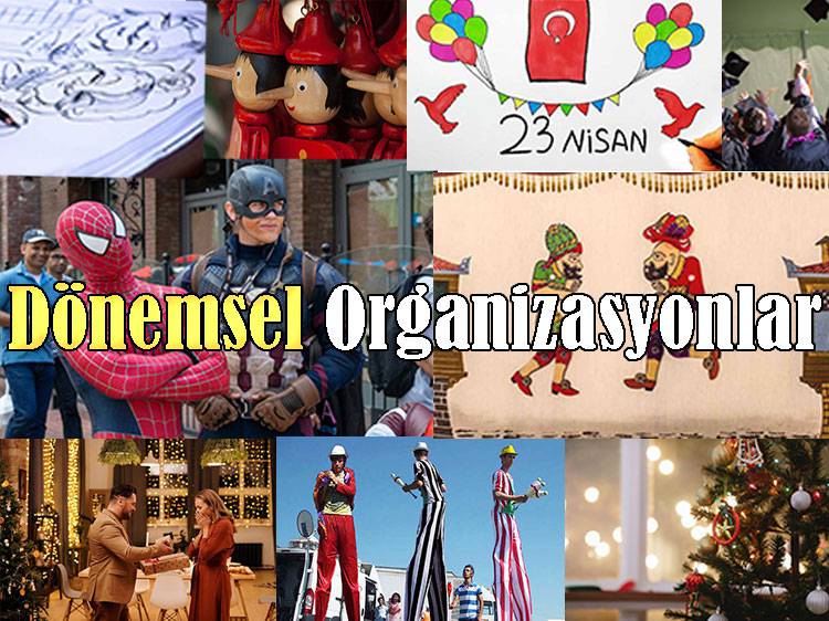 Dönemsel Organizasyonlar